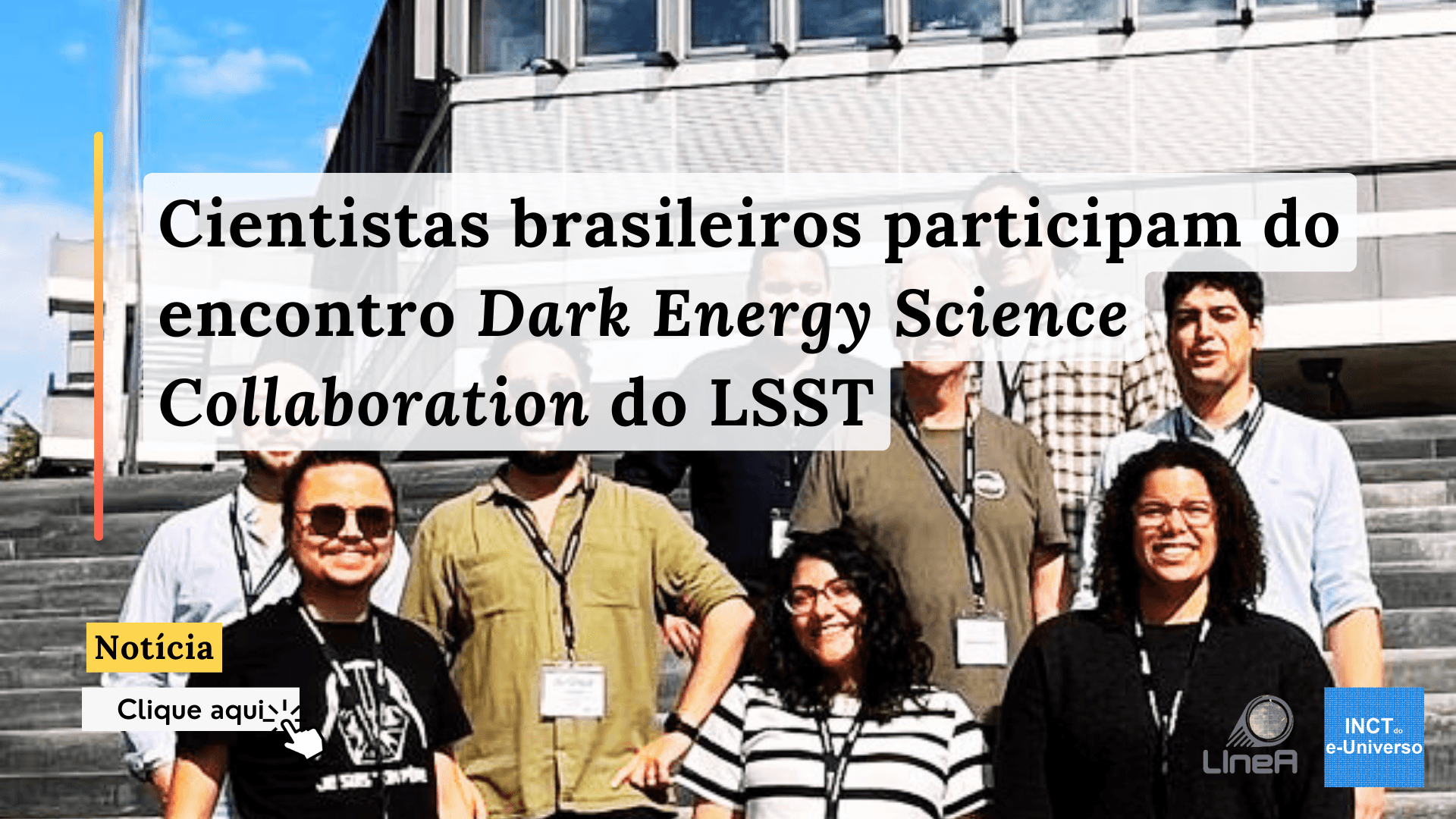 Cientistas brasileiros participam do encontro Dark Energy Science Collaboration do LSST